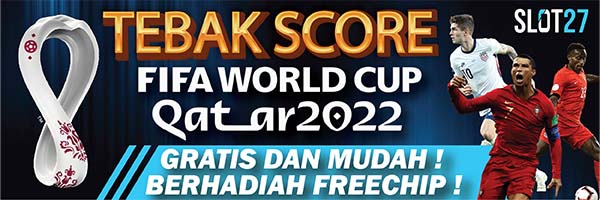 Tebak Skor SLOT27 World Cup Qatar 2022